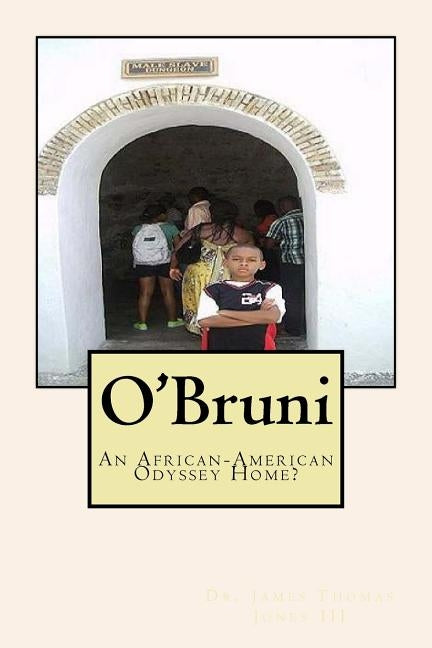 O'Bruni: An African-American Odyssey Home? by Jones III, James Thomas