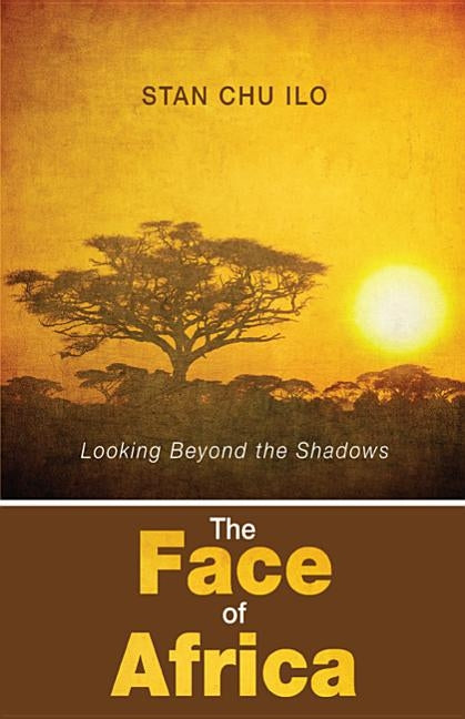 The Face of Africa by Ilo, Stan Chu