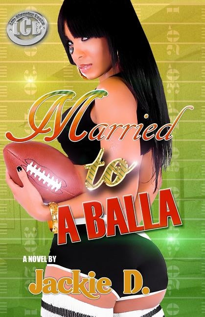 Married to a Balla by Jackie D.