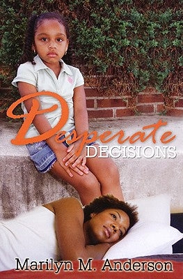 Desperate Decisions by Anderson, Marilyn Mayo