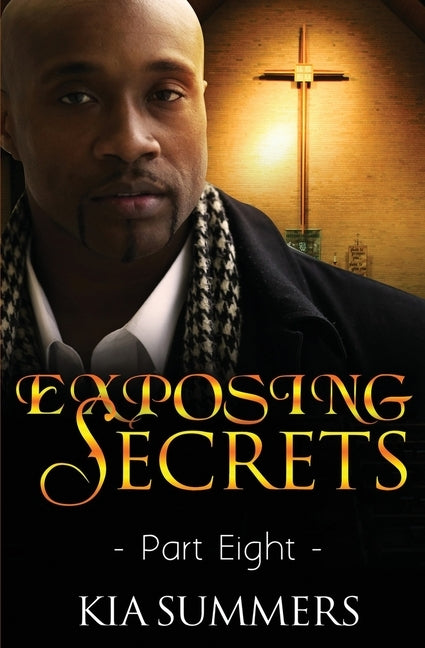 Exposing Secrets 8: Tyrone's Story by Summers, Kia
