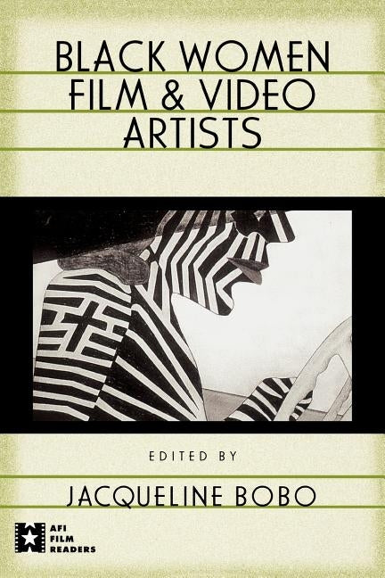 Black Women Film and Video Artists by Bobo, J.