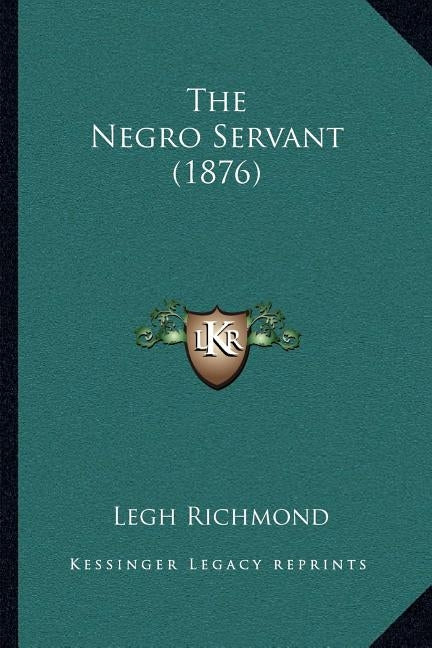 The Negro Servant (1876) by Richmond, Legh