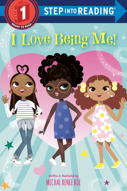 I Love Being Me! by Roe, Mechal Renee