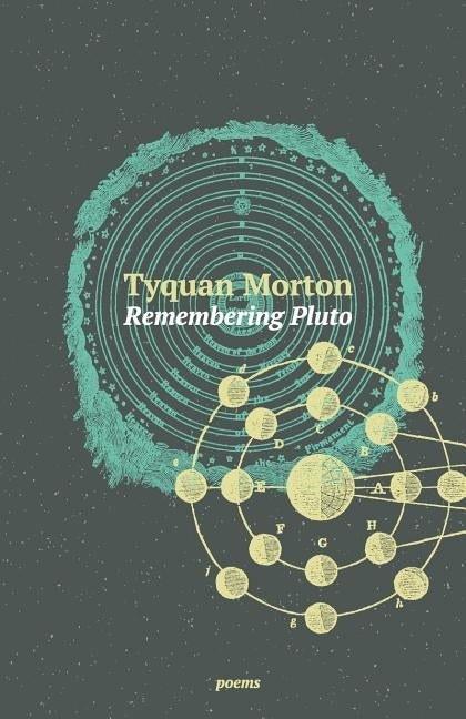 Remembering Pluto by Morton, Tyquan D.