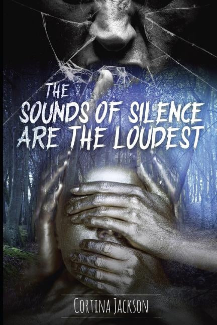 The Sounds Of Silence Are The Loudest by Baldwin, Aaron