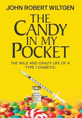 The Candy In My Pocket by Wiltgen, John Robert
