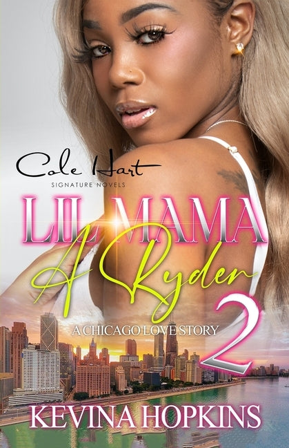 Lil Mama A Ryder 2: A Chicago Love Story: Finale by Hopkins, Kevina
