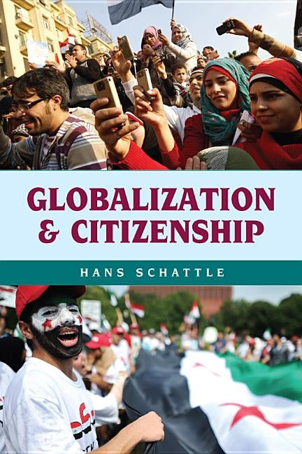 Globalization and Citizenship by Schattle, Hans
