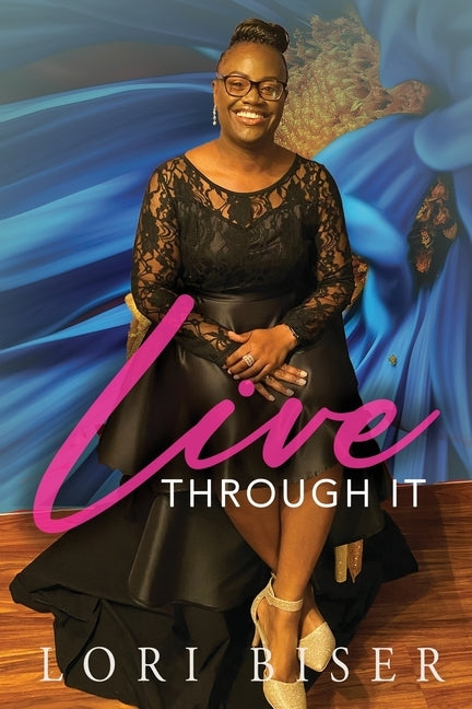Live Through It by Biser, Lori