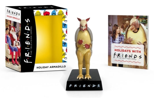 Friends Holiday Armadillo by Warner Bros Consumer Products Inc