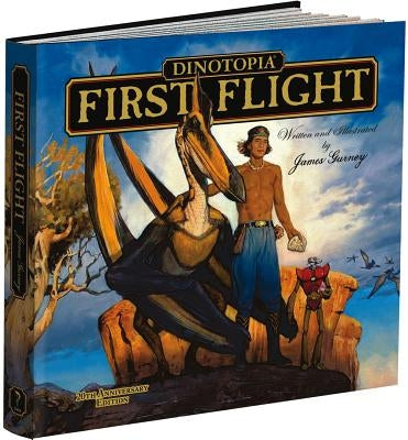 Dinotopia, First Flight: 20th Anniversary Edition by Gurney, James