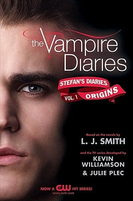 The Vampire Diaries: Stefan's Diaries #1: Origins by Smith, L. J.