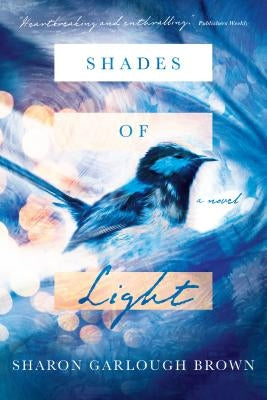 Shades of Light by Brown, Sharon Garlough