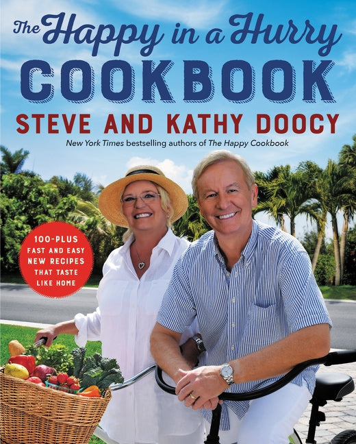 The Happy in a Hurry Cookbook: 100-Plus Fast and Easy New Recipes That Taste Like Home by Doocy, Steve
