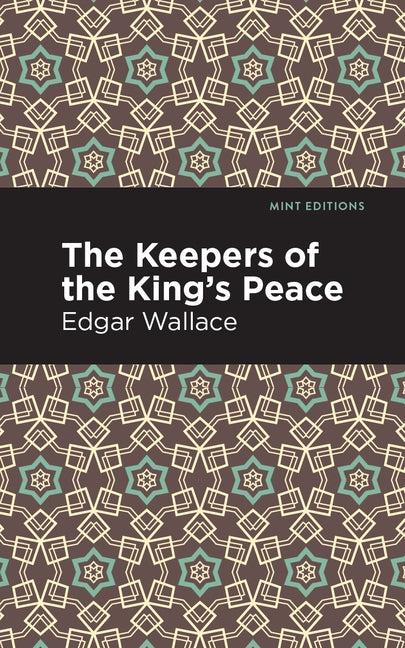 The Keepers of the King's Peace by Wallace, Edgar