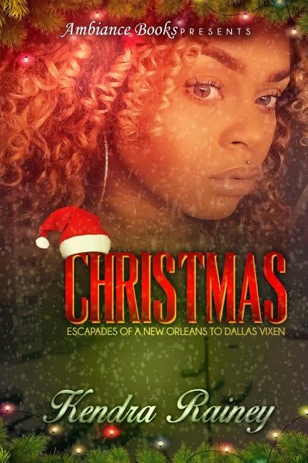 Christmas: Escapades of a New Orleans to Dallas Vixen by M, S. K.