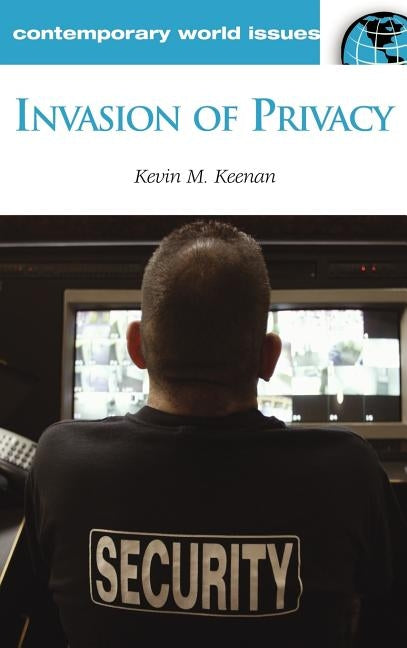 Invasion of Privacy: A Reference Handbook by Keenan, Kevin M.