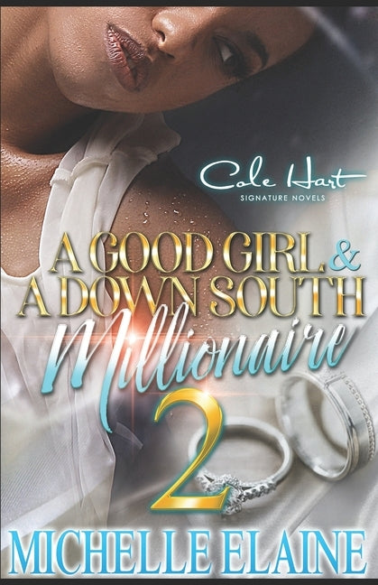 A Good Girl & A Down South Millionaire 2: African American Romance Fiction by Elaine, Michelle