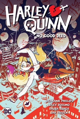 Harley Quinn Vol. 1: No Good Deed by Phillips, Stephanie Nicole