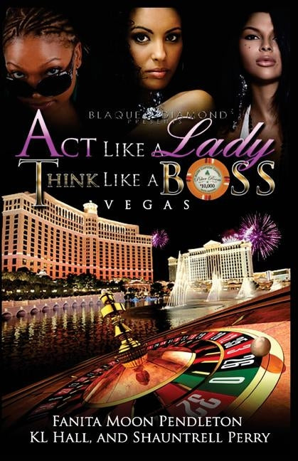 Act Like A Lady, Think Like A Boss: Vegas by Hall, Kl