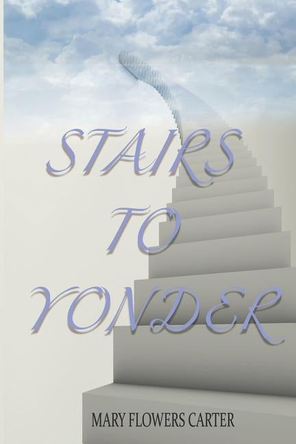 Stairs to Yonder by Armstrong, Charletta Carter