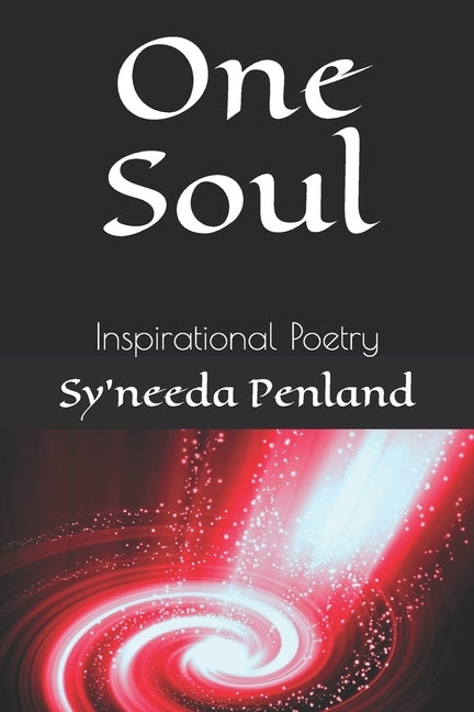 One Soul: Inspirational Poetry by Penland, Sy'needa