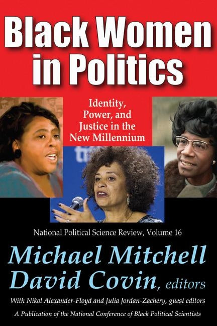 Black Women in Politics: Identity, Power, and Justice in the New Millennium by Mitchell, Michael