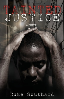 Tainted Justice by Southard, Duke