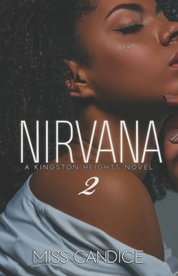 Nirvana 2: A Kingston Heights Novel by Candice