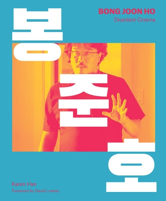 Bong Joon Ho: Dissident Cinema by Little White Lies
