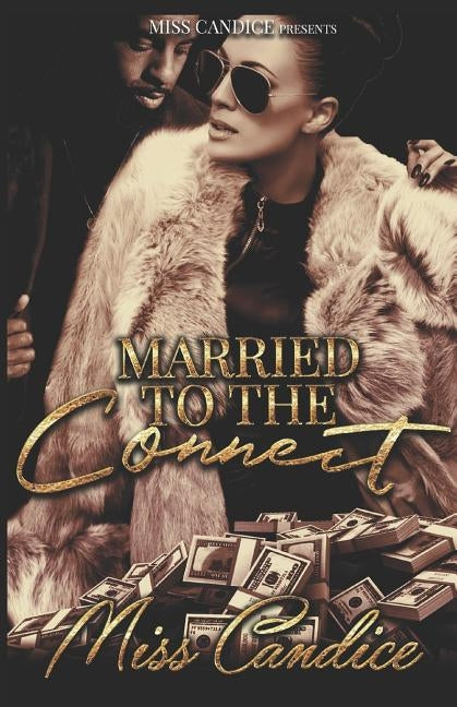 Married to the Connect by Candice, Miss