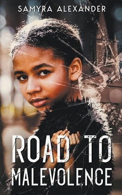 Road To Malevolence: A Contemporary Christian Fiction Novel by Alexander, Samyra