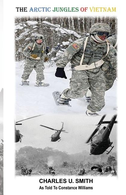 The Arctic Jungles of Vietnam by Smith, Charles U.
