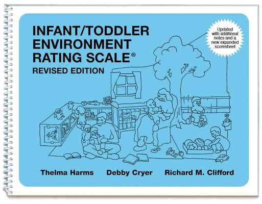 Infant/Toddler Environment Rating Scale (Iters-R): Revised Edition by Harms, Thelma