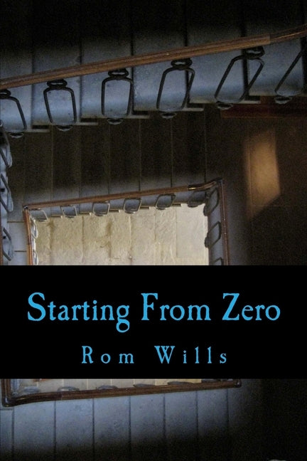 Starting From Zero by Wills, Rom