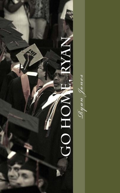 Go Home, Ryan by Jones, Ryan a.
