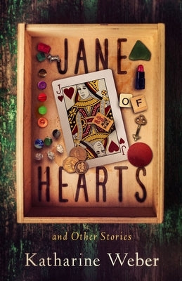 Jane of Hearts and Other Stories by Weber, Katharine