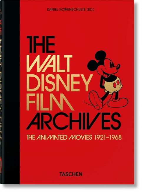 The Walt Disney Film Archives. the Animated Movies 1921-1968. 40th Anniversary Edition by Kothenschulte, Daniel