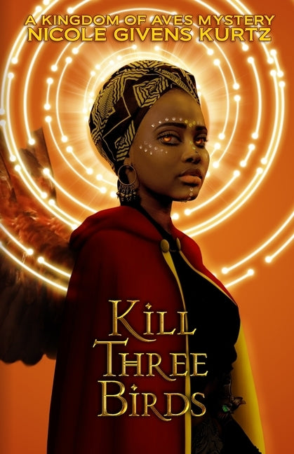 Kill Three Birds: A Kingdom of Aves Mystery by Givens Kurtz, Nicole