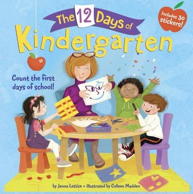 The 12 Days of Kindergarten by Lettice, Jenna