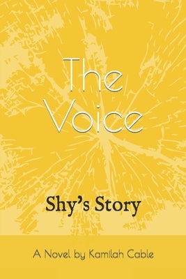 The Voice: Shy's Story by Cable, Kamilah Joy