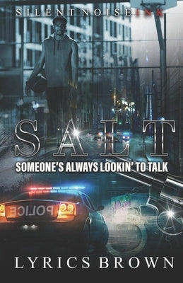 Salt: Someone's Always Looking to Talk by Brown, Lyrics