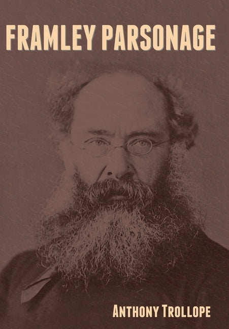 Framley Parsonage by Trollope, Anthony