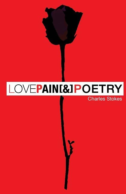 Love Pain & Poetry: The Depression and It's Acceptance by Cutler, Sharese
