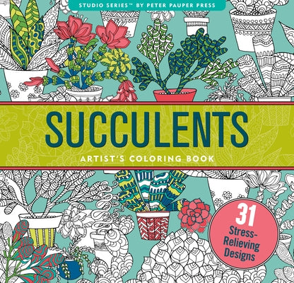 Succulents Adult Coloring Book (31 Stress-Relieving Designs) by Peter Pauper Press Inc