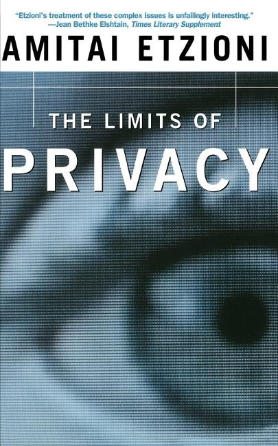 The Limits of Privacy by Etzioni, Amitai