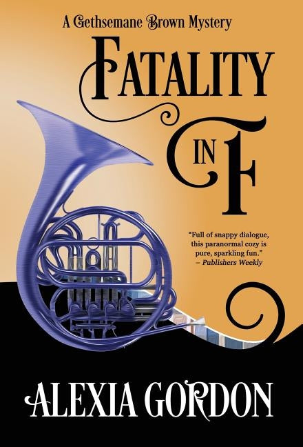 Fatality in F by Gordon, Alexia