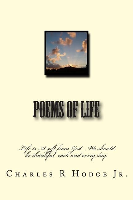 Poems of Life by Hodge Jr, Charles R.