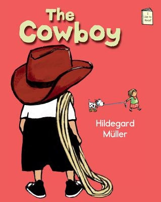 The Cowboy by Muller, Hildegard